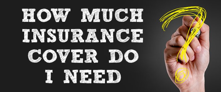 How much life insurance protection do you require?