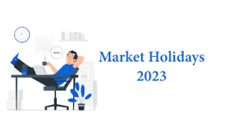 Trading and market holiday calendar 2023 — NSE, BSE and MCX